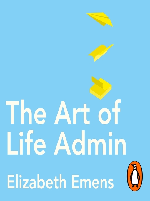 Title details for The Art of Life Admin by Elizabeth Emens - Wait list